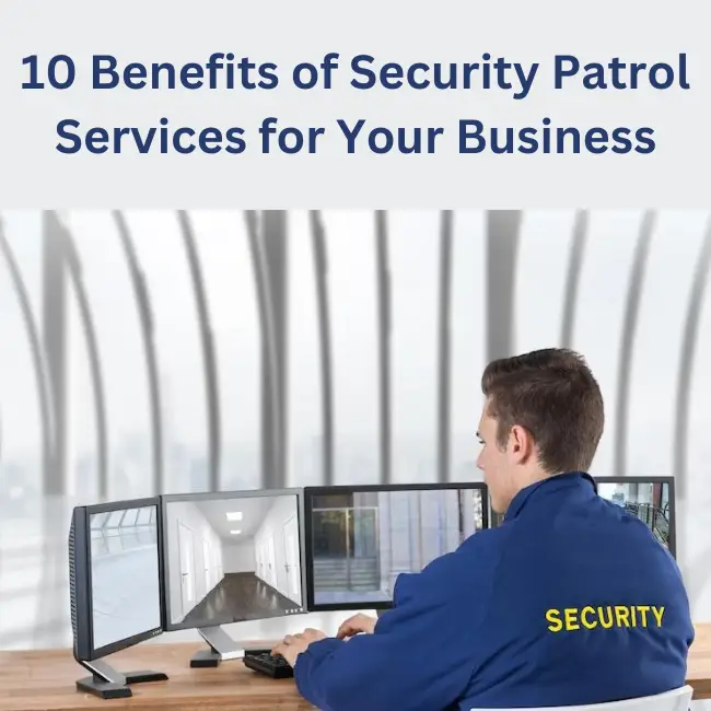 Security Patrol Services for Your Business